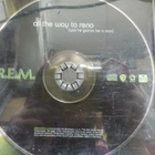 REM - ALL THE WAY TO RENO CDS - pikkukuva 2