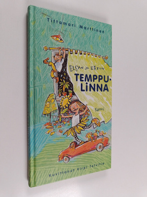 Tittamari Marttinen : Elsan ja Eetun temppulinna : runoja...