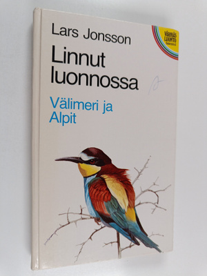 Lars Jonsson : Linnut luonnossa : Välimeri ja Alpit