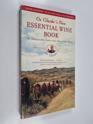 Oz Clarke : Oz Clarke's New Essential Wine Book - An Indi...