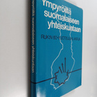 Sampo Ahto ym. : Ympyröiltä suomalaiseen yhteiskuntaan - ... - pikkukuva 1