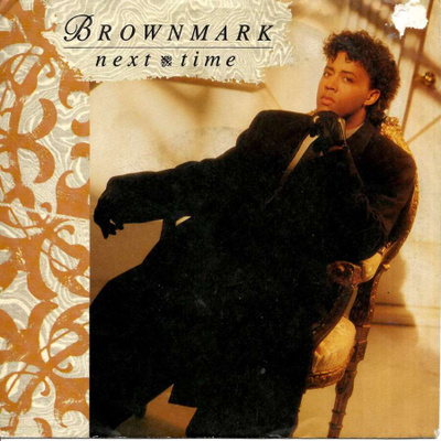 BROWNMARK: Next Time / …(Instrumental)  7"kk