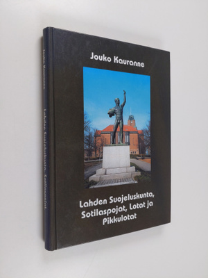 Jouko Kauranne : Lahden suojeluskunta, sotilaspojat, lota...