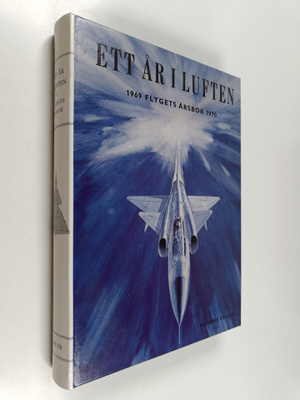 S. Artur Svensson : Ett år i luften : flygets årsbok 1969...
