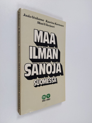 Jouko ym. Vesikansa : Maa ilman sanoja Suomessa