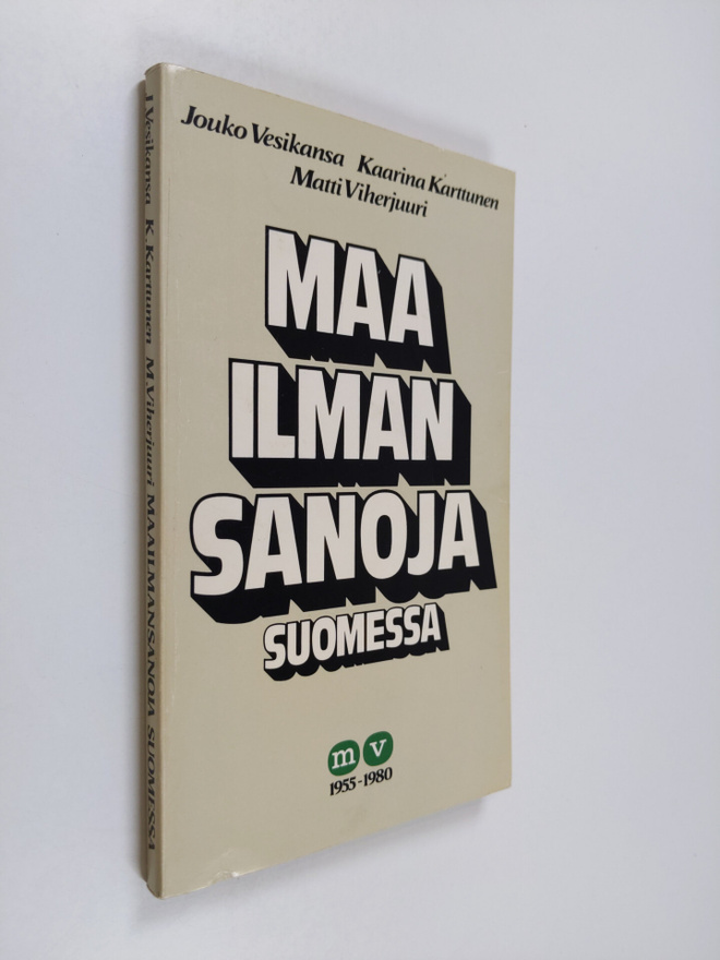 Jouko ym. Vesikansa : Maa ilman sanoja Suomessa