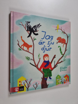 Elisabet Ericson : Jag är sju djur - Jag är 7 djur