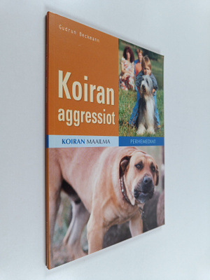 Gudrun Beckmann : Koiran aggressiot