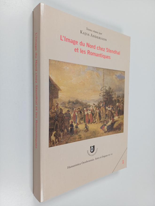 Kajsa Andersson : L'image du nord chez stendhal et les ro...