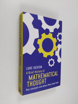 Luke Heaton : A Brief History of Mathematical Thought - K...