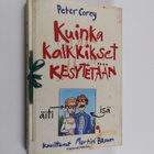Peter Corey : Kuinka kalkkikset kesytetään - pikkukuva 1
