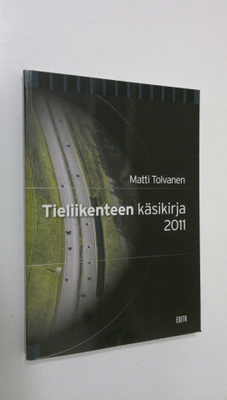 Matti Tolvanen : Tieliikenteen käsikirja 2011