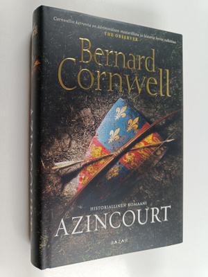 Bernard Cornwell : Azincourt : historiallinen romaani