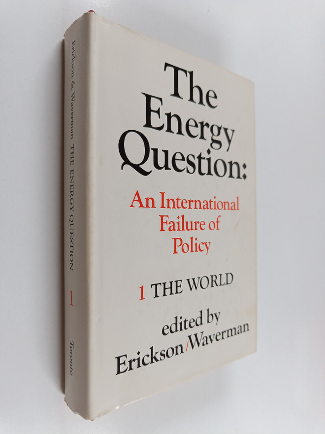 The energy question : an international failure of policy ...