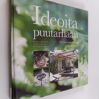 Ulrika Grönlund : Ideoita puutarhaan : tee persoonallinen... - pikkukuva 1