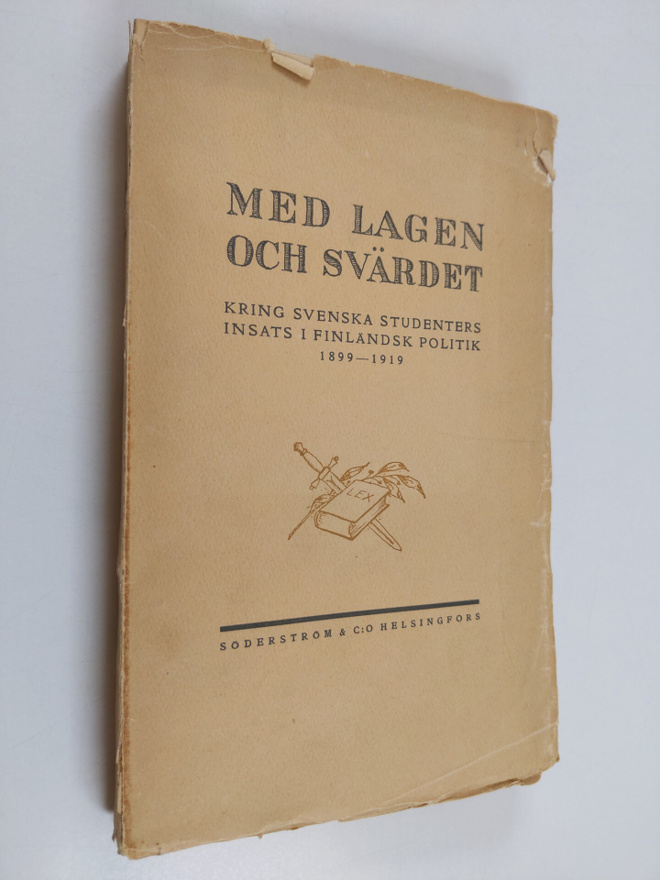Med lagen och svärdet : Kring svenska studenters insats i...