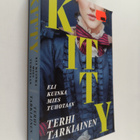 Terhi Tarkiainen : Kitty, eli kuinka mies tuhotaan - pikkukuva 1