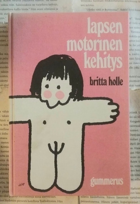 Britta Holle - Lapsen motorinen kehitys (sid.)