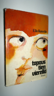 Eila Kaustia : Tapaus tien vierellä