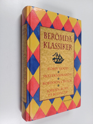 Berömda klassiker : Robin Hood ; Skattkammarön ; Robinson...