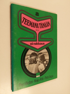 Pirjo Viksten ym. : Teemana tänään 2, Oi rakkaus (signeer...