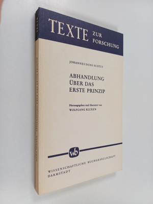 Ioannes Duns Scotus : Abhandlung uber das erste prinzip :...
