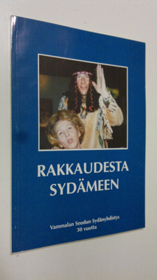 Osmo ym. (toim.t) Nevala : Rakkaudesta sydämeen : Vammala...