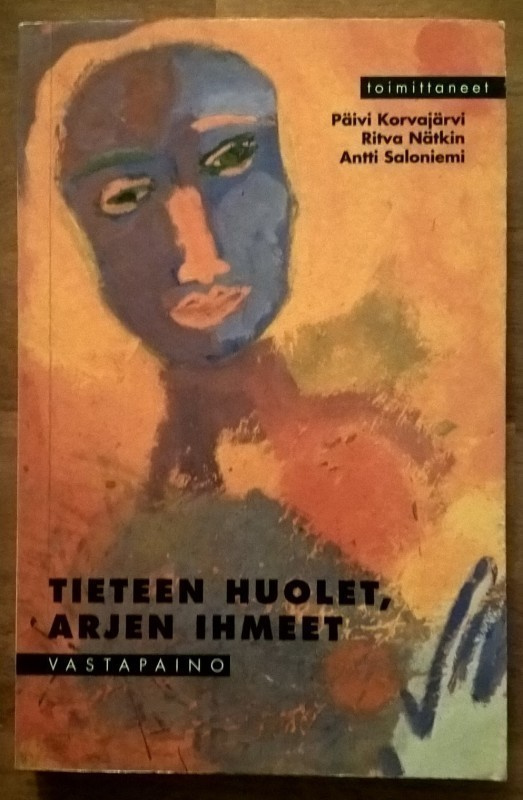 Tieteen huolet, arjen ihmeet