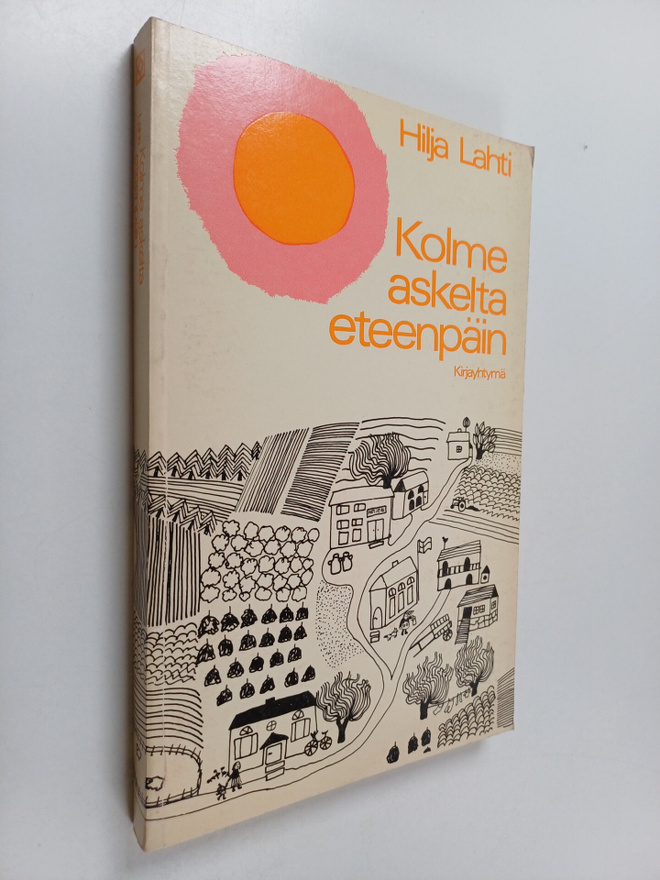 Hilja Lahti : Kolme askelta eteenpäin : Kotitalouskonsule...