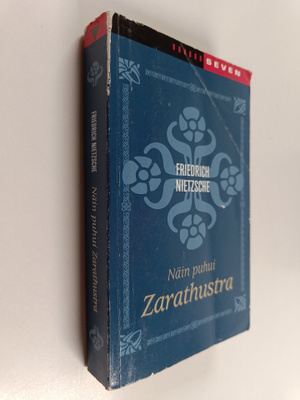 Friedrich Wilhelm Nietzsche : Näin puhui Zarathustra : ki...