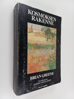 Brian Greene : Kosmoksen rakenne : avaruus, aika ja todel...