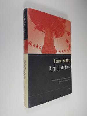 Hannu Raittila : Kirjailijaelämää