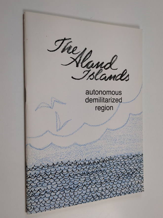 The Aland Islands : autonomous demilitarized region