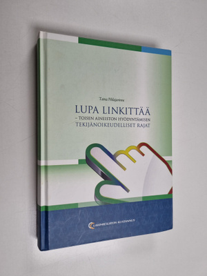 Taina Pihlarinne : Lupa linkittää : toisen aineiston hyöd...