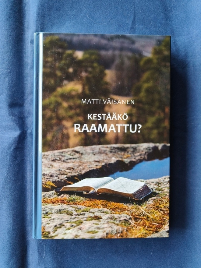 Väisänen, Matti: Kestääkö Raamattu?