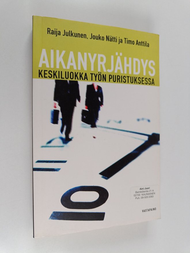 Raija Julkunen ym. : Aikanyrjähdys : keskiluokka tietotyö...