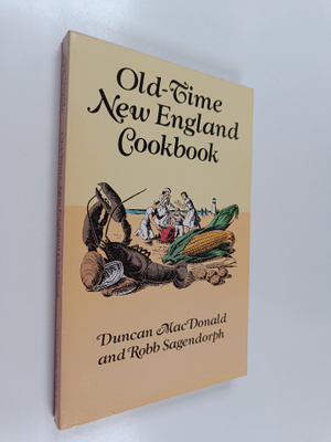 Duncan MacDonald ym. : Old-Time New England Cookbook