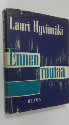 Lauri Hyvämäki : Ennen routaa : esseitä ja tutkielmia 188...