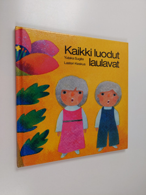 Yataka Sugita : Kaikki luodut laulavat