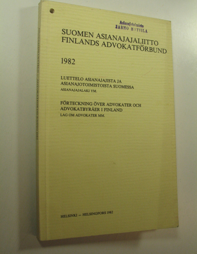 Suomen asianajajaliitto 1982 : luettelo asianajajista ja ...