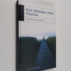 Eila (toim.) Jaatinen : Kun läheisen mieli murtuu : omais... - pikkukuva 1