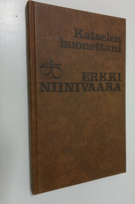 Erkki Niinivaara : Katselen huonettani