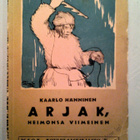 Hänninen Kaarlo: ARJAK, heimonsa viimeinen, v. 1930 - pikkukuva 1