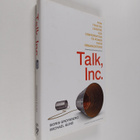 Boris Groysberg ym. : Talk, Inc : How Trusted Leaders Use... - pikkukuva 1
