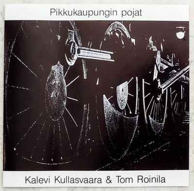 KULLASVAARA & ROINILA: Pikkukaupungin Pojat – CD 1992