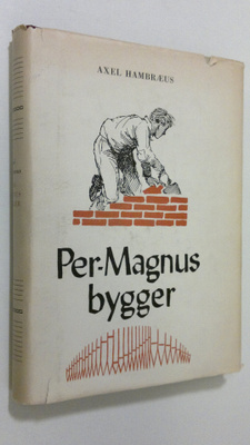 Axel Hambraeus : Per-Magnus bygger