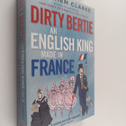 Stephen Clarke : Dirty Bertie - An English King Made in F... - pikkukuva 1