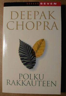 Deepak Chopra - Polku Rakkauteen