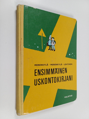 Liisa Merenkylä ym. : Ensimmäinen uskontokirjani : uskonn...