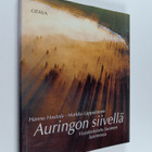 Hannu Hautala ym. : Auringon siivellä : Vuodenkierto Suom... - pikkukuva 1